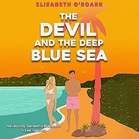 The Devil and the Deep Blue Sea by Elizabeth O'Roark
