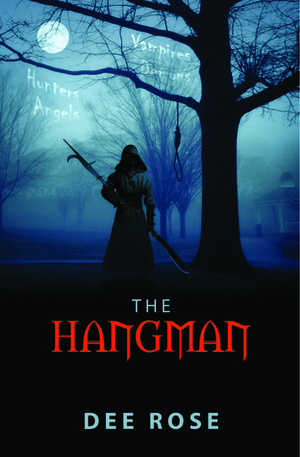 The Hangman by Dee Rose