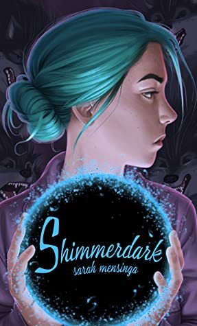 Shimmerdark by Sarah Mensinga