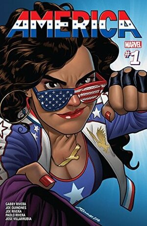 America #1 by Paolo Rivera, Gabby Rivera, Joe Rivera, José Villarrubia, Joe Quiñones