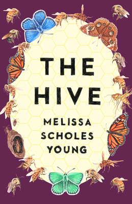 The Hive by Melissa Scholes Young