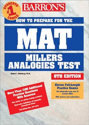 Barron's how to Prepare for the MAT, Miller Analogies Test by Robert J. Sternberg