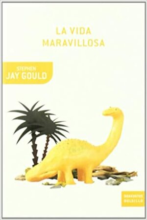 La vida maravillosa by Stephen Jay Gould
