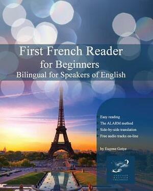 First French Reader for Beginners: Bilingual for Speakers of English by Eugene Gotye, Vadim Zubakhin