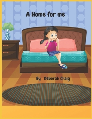 A Home for Me by Deborah Craig