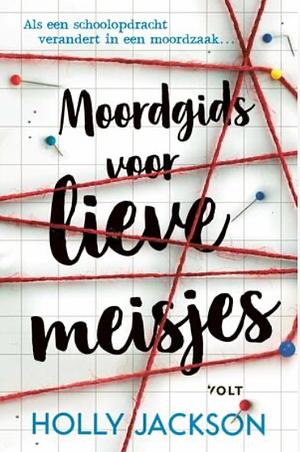 Moordgids voor lieve meisjes by Holly Jackson