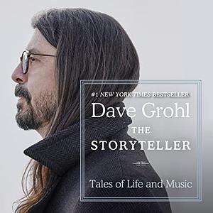 The Storyteller: Tales of Life and Music by Dave Grohl