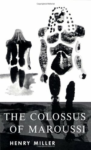 The Colossus of Maroussi by Henry Miller