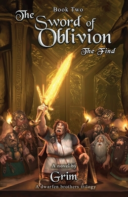 The Sword of Oblivion: The Find by Grim