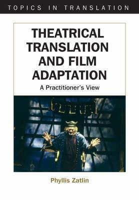 Theatrical Translation and Film Adaptation by Phyllis Zatlin