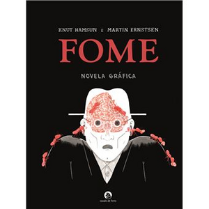 Fome - Novela Gráfica by Knut Hamsun, Martin Ernstsen