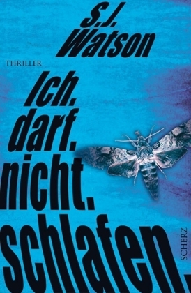 Ich. Darf. Nicht. Schlafen. by Ulrike Wasel, S.J. Watson