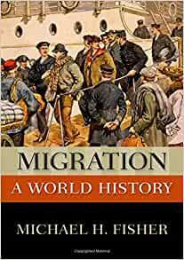 Migration: A World History by Michael H. Fisher