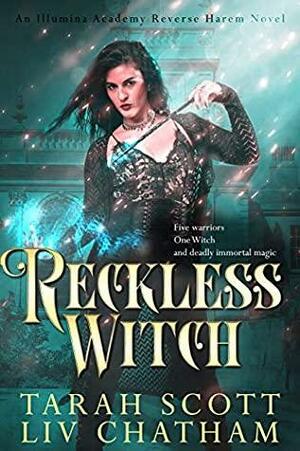 Reckless Witch by Liv Chatham, Tarah Scott