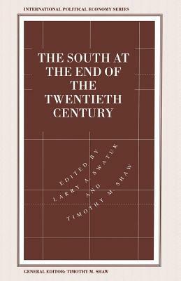 The South at the End of the Twentieth Century: Rethinking the Political Economy of Foreign Policy in Africa, Asia, the Caribbean and Latin America by 