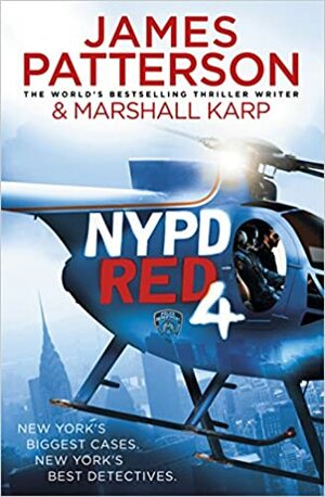 NYPD Red 4: A jewel heist. A murdered actress. A killer case for NYPD Red by James Patterson