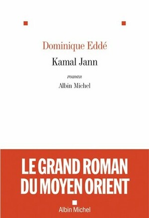Kamal Jann by Dominique Eddé