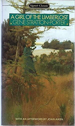 A Girl of the Limberlost by Gene Stratton-Porter