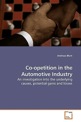 Co-opetition in the Automotive Industry by Andreas Blum