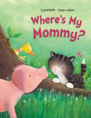 Where's My Mommy? by Carol Roth