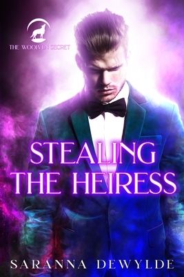 Stealing the Heiress by Saranna DeWylde