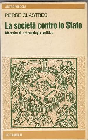 La società contro lo Stato by Pierre Clastres