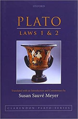 Plato: Laws 1 and 2 by Susan Sauvé Meyer