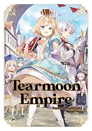 Tearmoon Empire: Volume 8 by Nozomu Mochitsuki