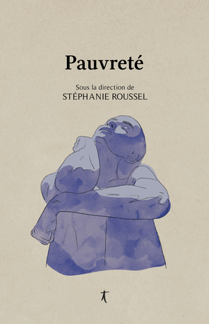 Pauvreté by Stéphanie Roussell