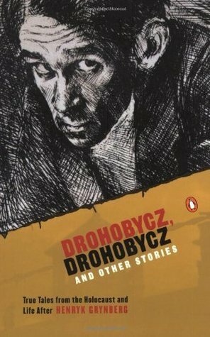 Drohobycz, Drohobycz and Other Stories: True Tales from the Holocaust and Life After by Theodosia Robertson, Henryk Grynberg, Alicia Nitecki