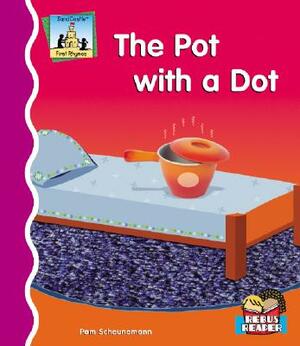 The Pot with a Dot by Pam Scheunemann