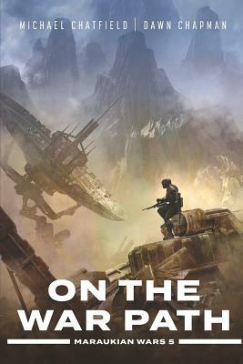 On the War Path by Michael Chatfield, Dawn Chapman