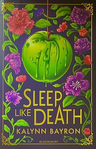 Sleep Like Death by Kalynn Bayron