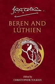 Beren and Lúthien by J.R.R. Tolkien