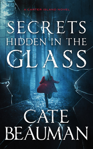 Secrets Hidden in the Glass by Cate Beauman