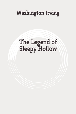 The Legend of Sleepy Hollow: Original by Washington Irving