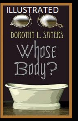 Whose Body? Illustrated by Dorothy L. Sayers