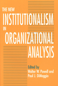 The New Institutionalism in Organizational Analysis by 