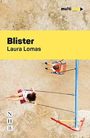 Blister (Multiplay Drama) by Laura Lomas