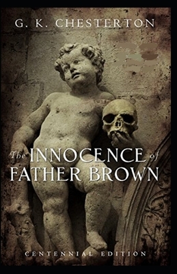 The Innocence of Father Brown Illustrated by G.K. Chesterton