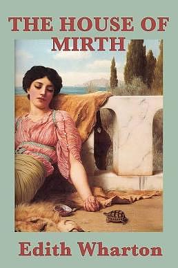 The House of Mirth by Edith Wharton