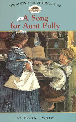 A Song for Aunt Polly by Mark Twain