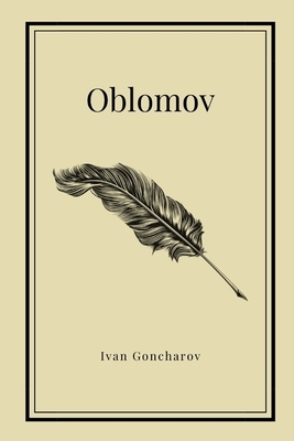 Oblomov by Ivan Goncharov by Ivan Goncharov