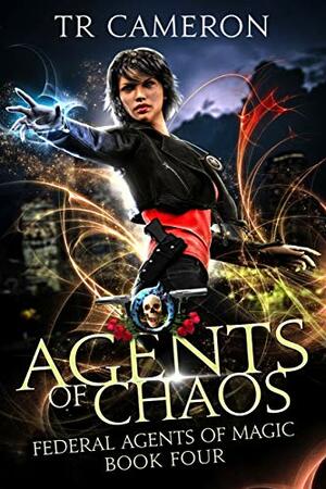 Agents of Chaos by Michael Anderle, T.R. Cameron, Martha Carr