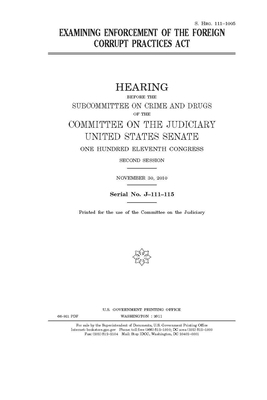 Examining enforcement of the Foreign Corrupt Practices Act by United States Congress, United States Senate, Committee on the Judiciary (senate)