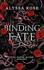 Binding Fate by Alyssa Rose