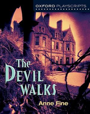 The Devil Walks by Anne Fine