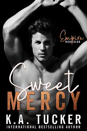 Sweet Mercy by K.A. Tucker