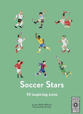 Soccer Stars: 40 Inspiring Icons by Almasty, Jean-Michel Billioud