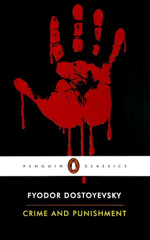 Crime and Punishment by Fyodor Dostoevsky